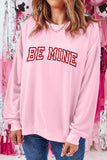 Momentlover BE MINE Round Neck Sweatshirt
